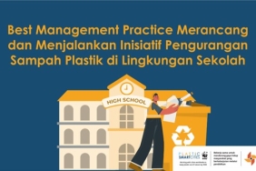 BMP: MERANCANG DAN MENJALANKAN INISIATIF PENGURANGAN SAMPAH PLASTIK DI SEKOLAH